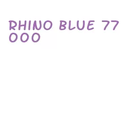 rhino blue 77000