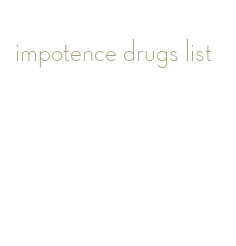impotence drugs list