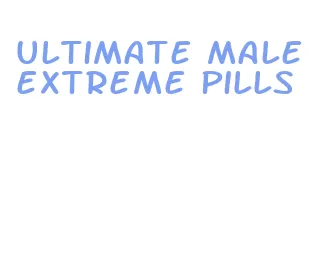 ultimate male extreme pills