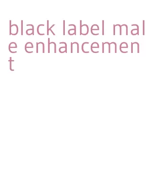 black label male enhancement