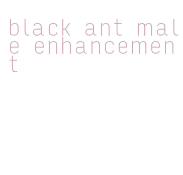 black ant male enhancement