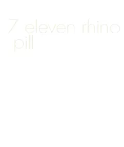 7 eleven rhino pill
