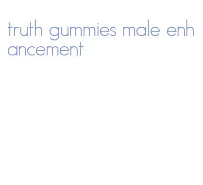 truth gummies male enhancement