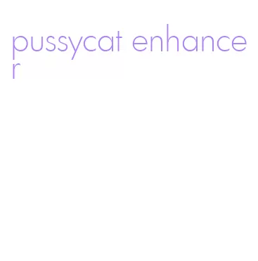 pussycat enhancer