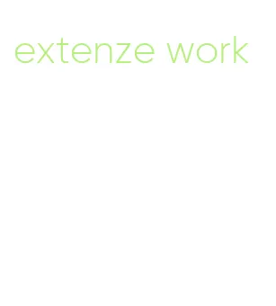 extenze work