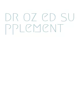 dr oz ed supplement