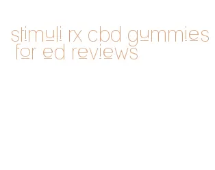 stimuli rx cbd gummies for ed reviews