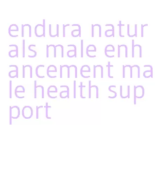 endura naturals male enhancement male health support