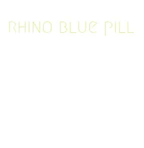 rhino blue pill
