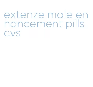 extenze male enhancement pills cvs