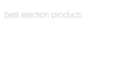 best erection products