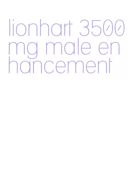 lionhart 3500mg male enhancement