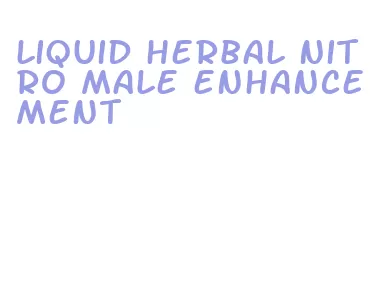 liquid herbal nitro male enhancement
