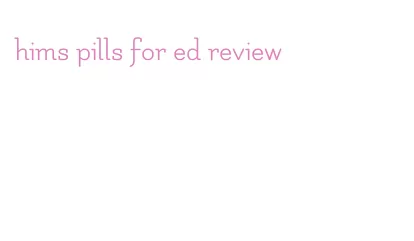 hims pills for ed review