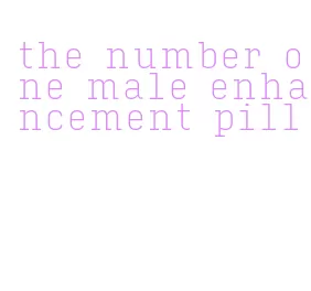 the number one male enhancement pill