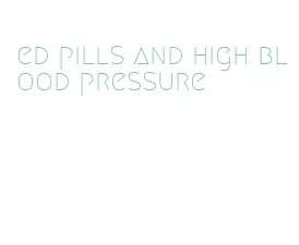 ed pills and high blood pressure