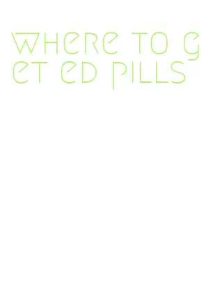 where to get ed pills