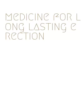 medicine for long lasting erection